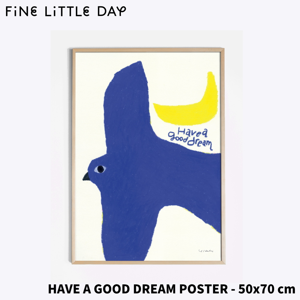 Fine Little Day HAVE A GOOD DREAM ポスター 全体