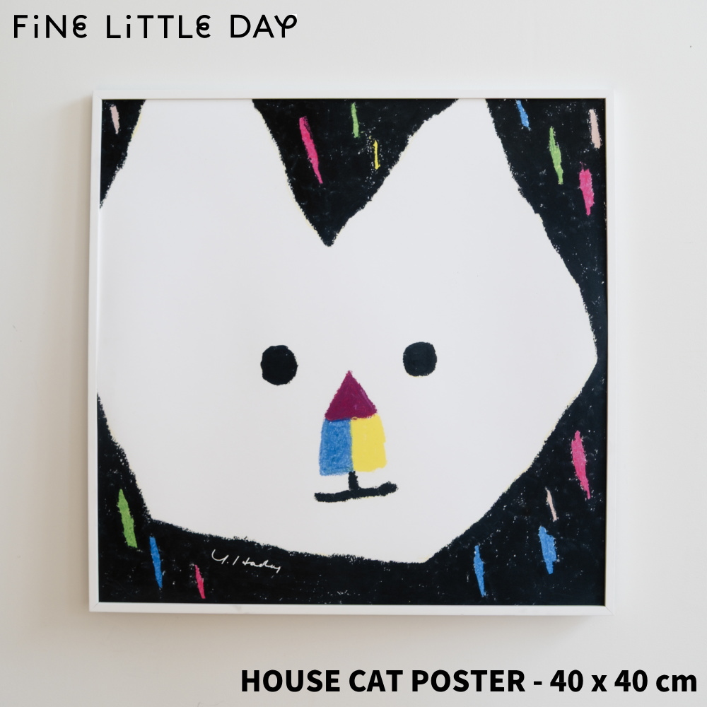 Fine Little Day HOUSE CAT ポスター 全体